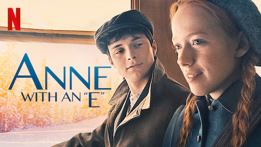 Anne with an E': Netflix Series Review – Northmen News